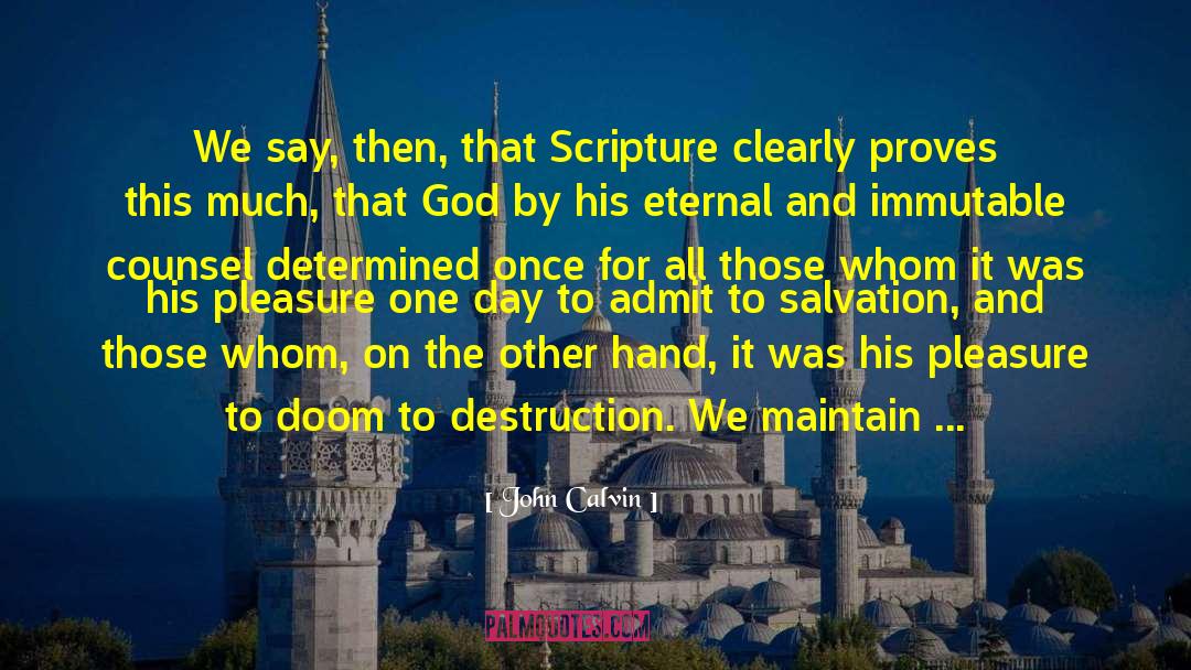 Doom And Gloom quotes by John Calvin