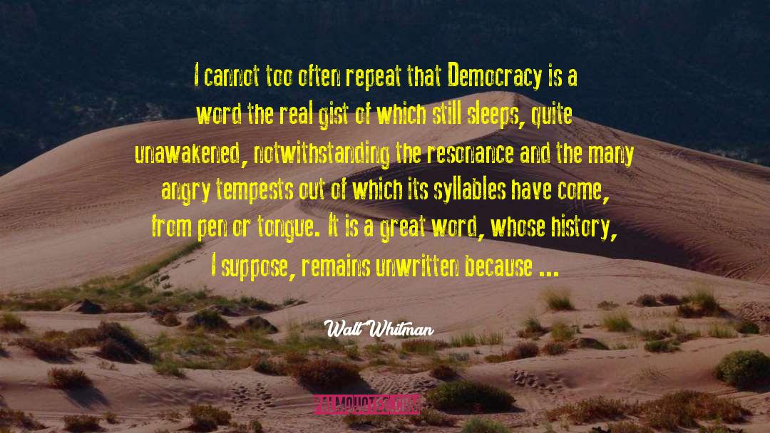 Doomed To Repeat It quotes by Walt Whitman