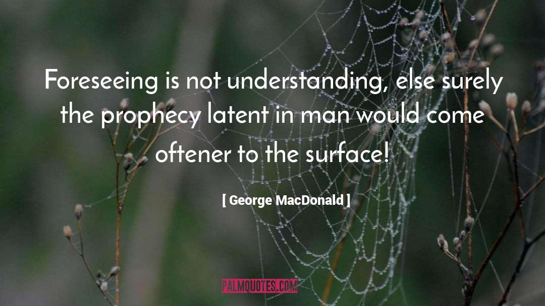 Doomsday Prophecy quotes by George MacDonald