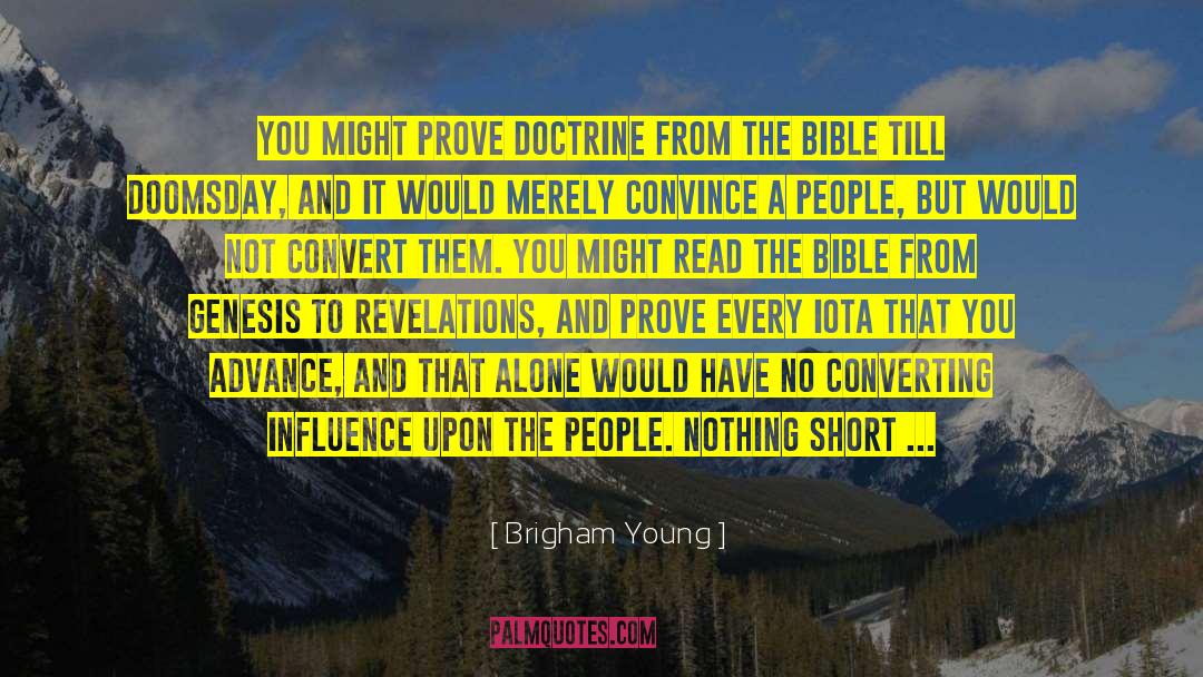 Doomsday quotes by Brigham Young