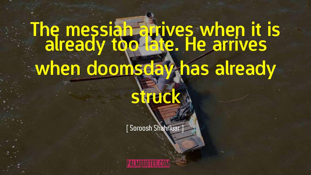 Doomsday quotes by Soroosh Shahrivar