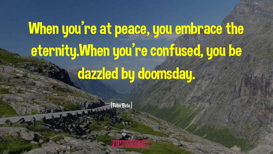 Doomsday quotes by Toba Beta