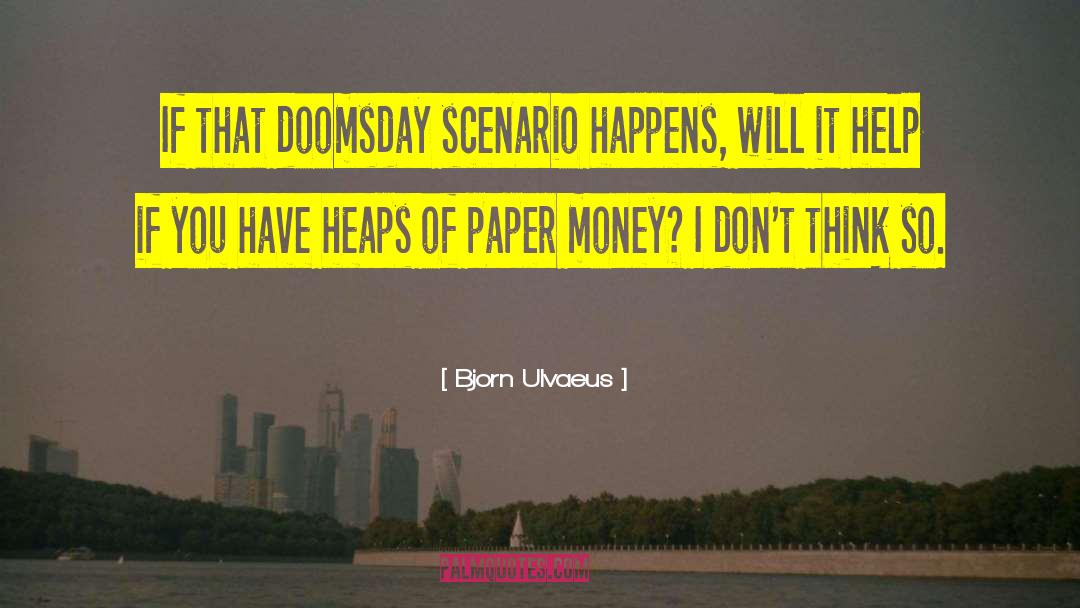 Doomsday quotes by Bjorn Ulvaeus