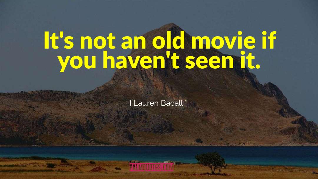 Doomwatch Movie quotes by Lauren Bacall