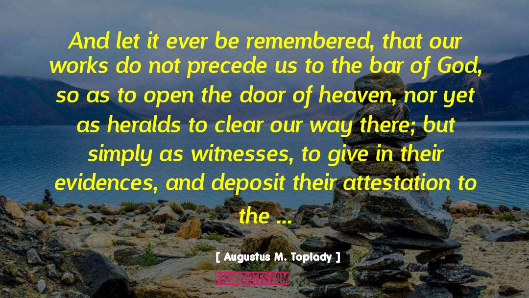 Door Of Heaven quotes by Augustus M. Toplady