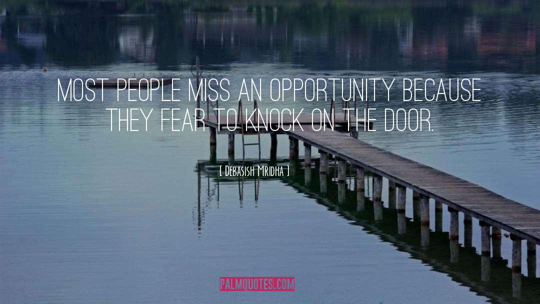 Door Of Opportunity quotes by Debasish Mridha