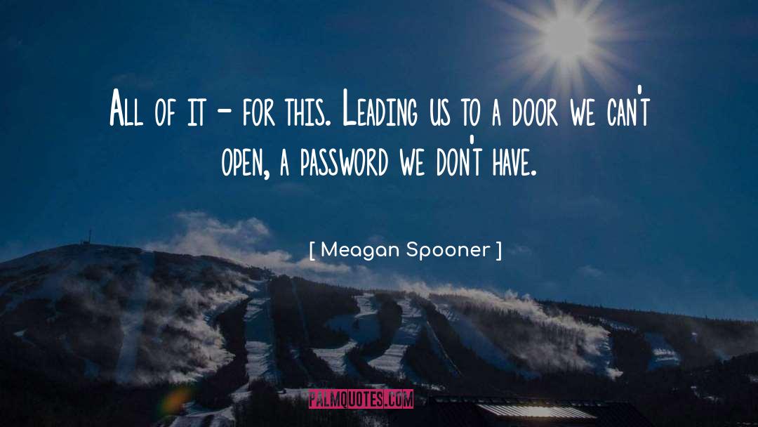 Door quotes by Meagan Spooner