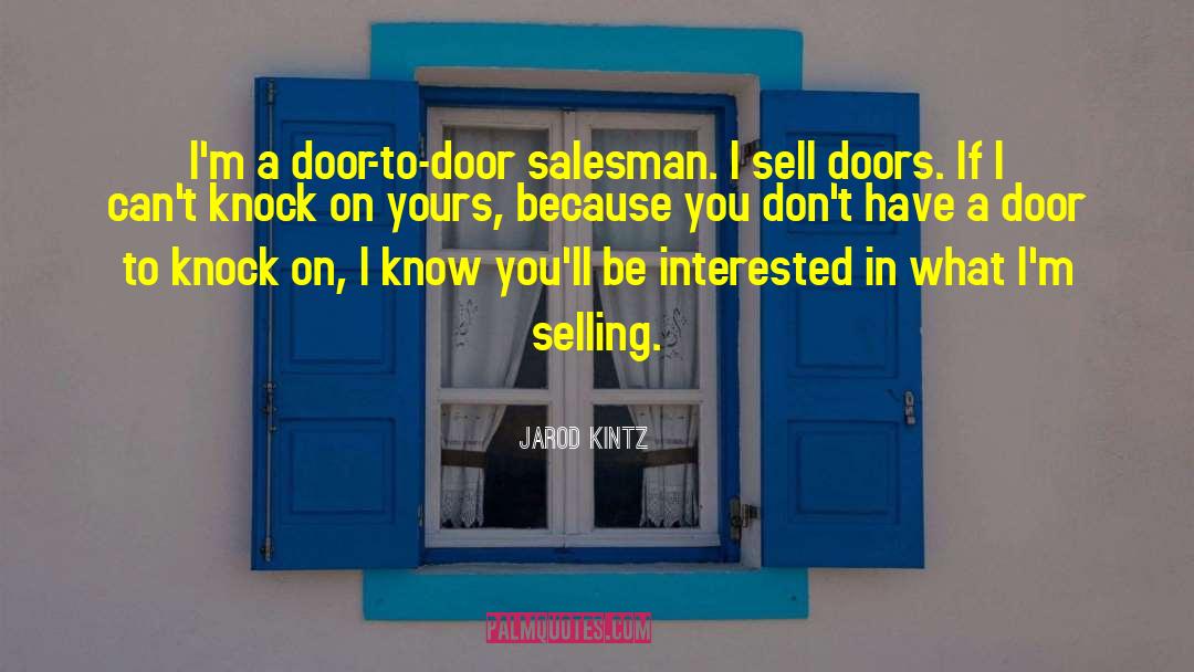 Door To Door quotes by Jarod Kintz