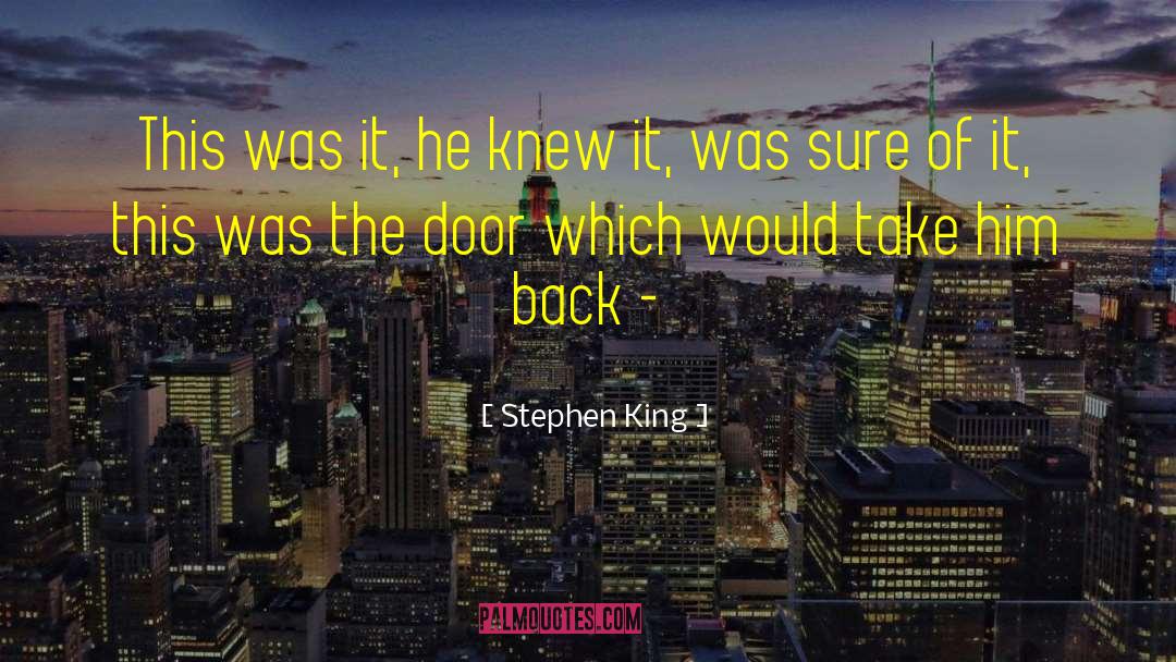 Door Which quotes by Stephen King