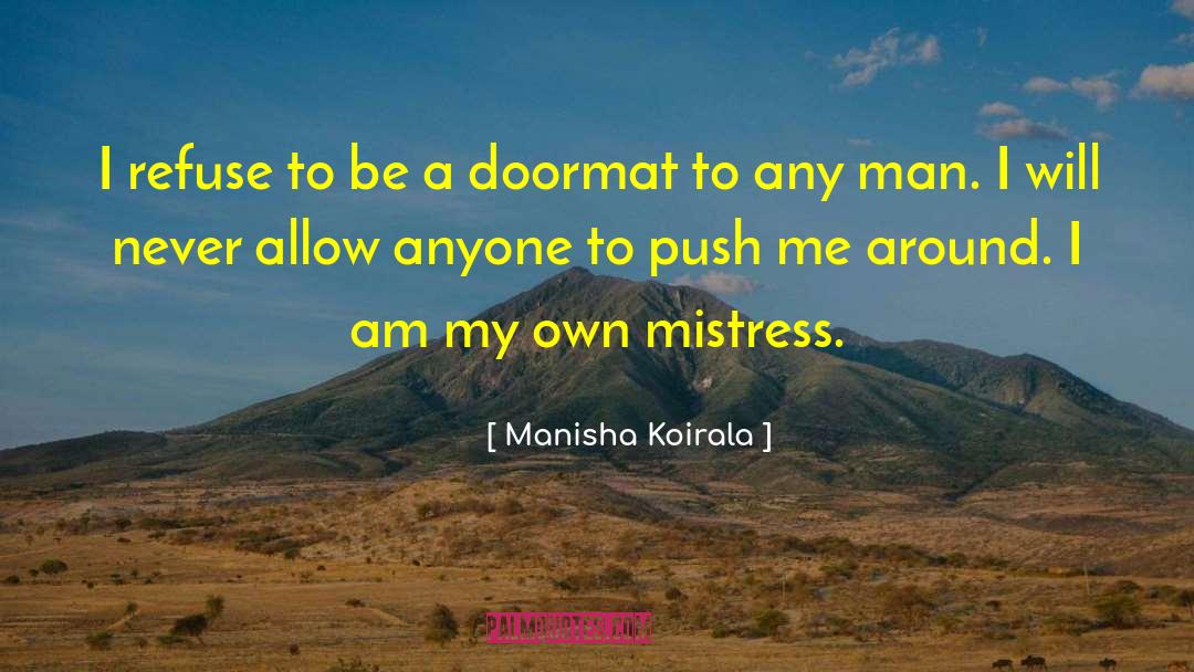 Doormat quotes by Manisha Koirala