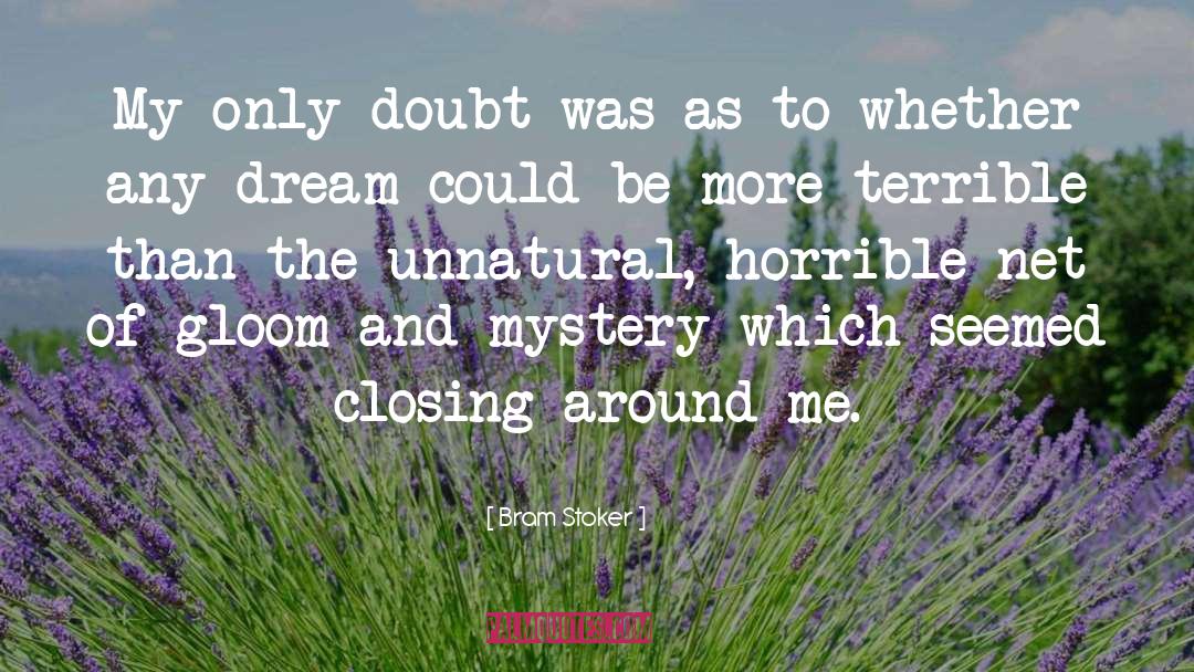Doors Closing quotes by Bram Stoker