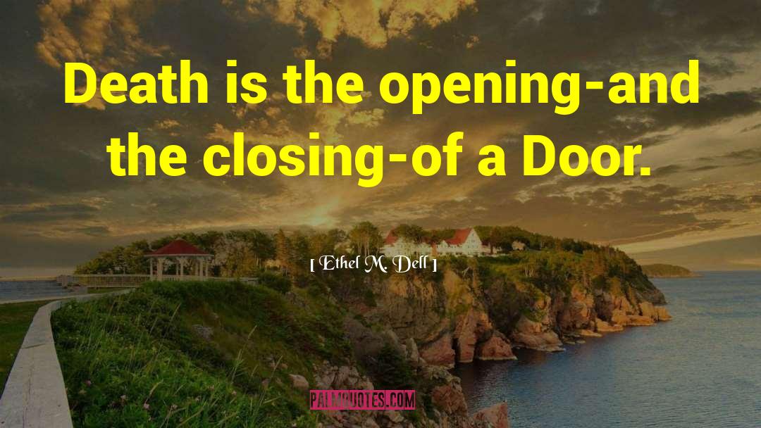 Doors Of Daring quotes by Ethel M. Dell