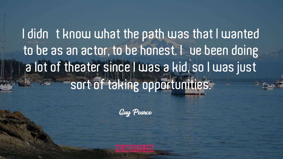 Doors Of Opportunity quotes by Guy Pearce