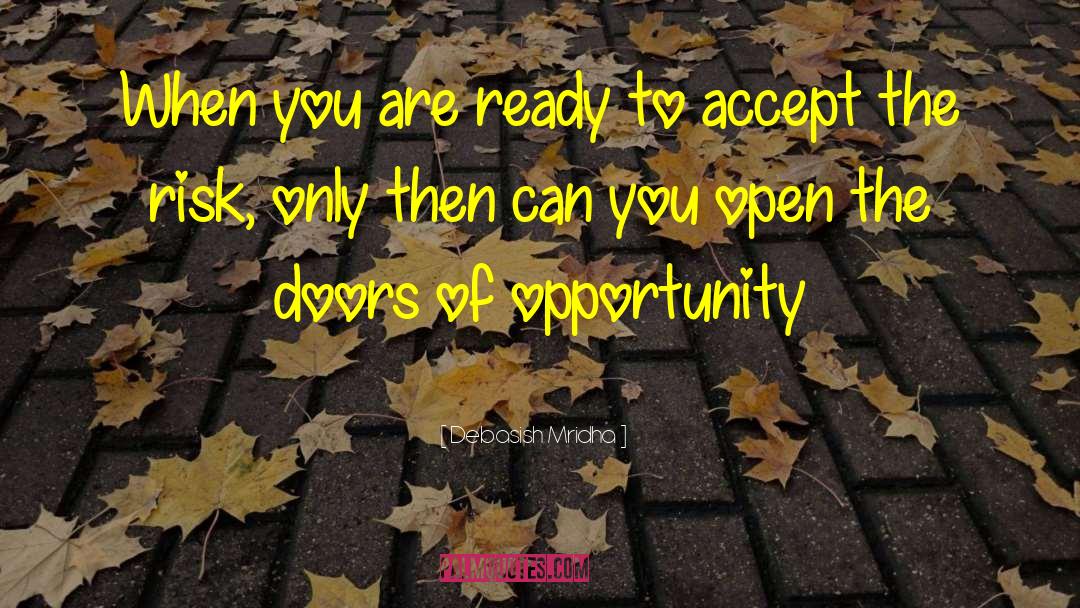 Doors Of Opportunity quotes by Debasish Mridha