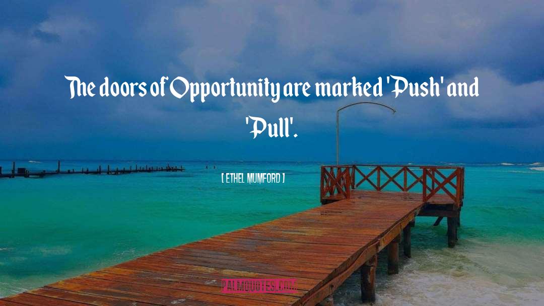 Doors Of Opportunity quotes by Ethel Mumford