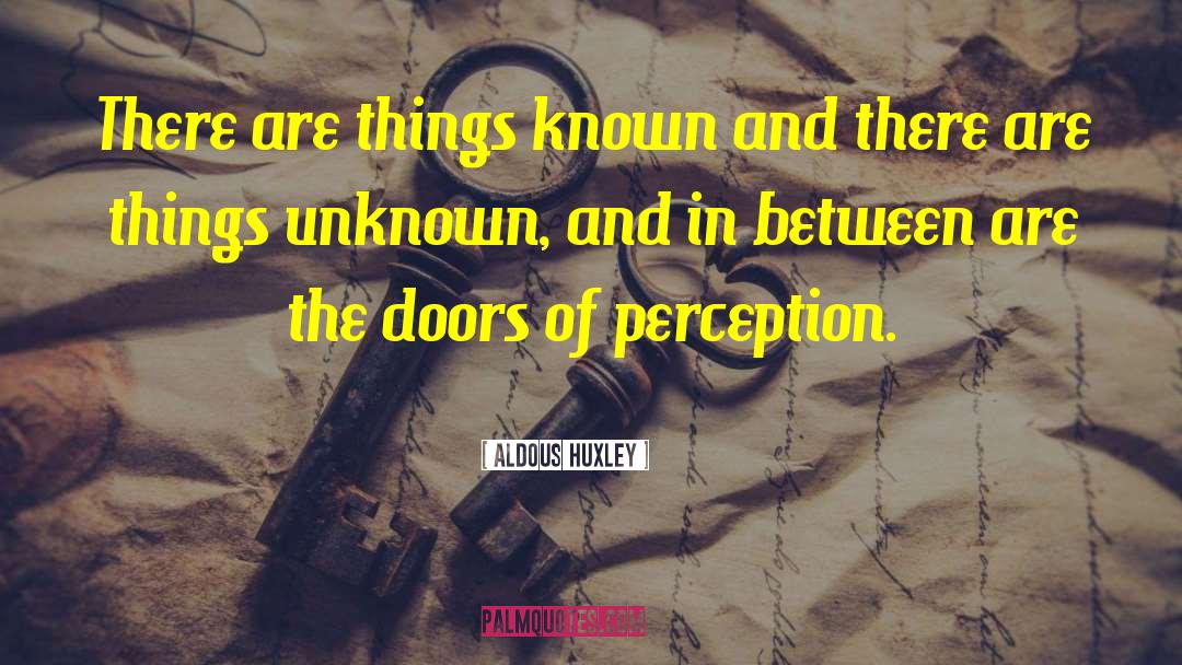 Doors Of Perception quotes by Aldous Huxley