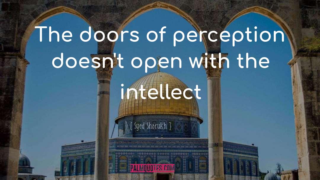 Doors Of Perception quotes by Syed Sharukh