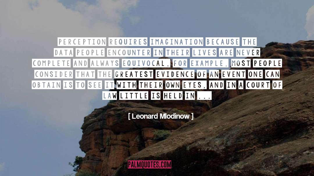 Doors Of Perception quotes by Leonard Mlodinow