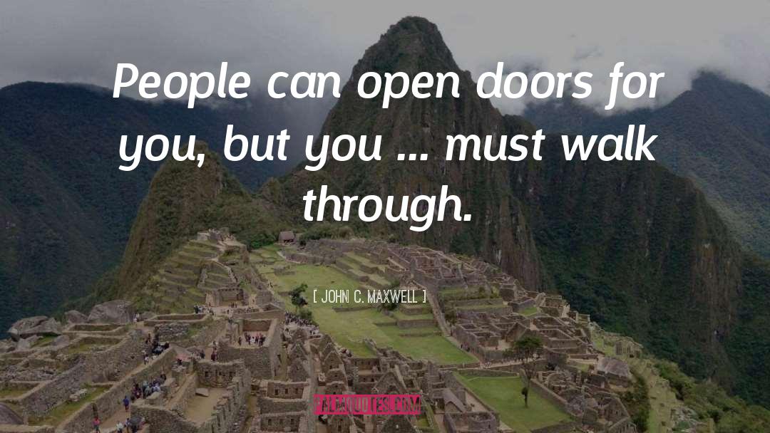 Doors Open Quote quotes by John C. Maxwell