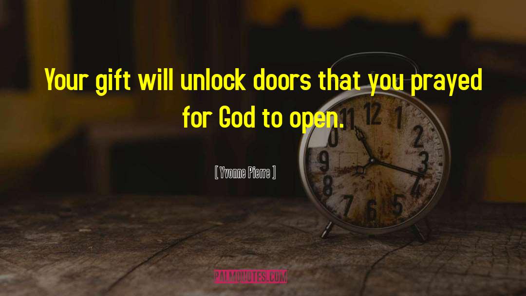 Doors Open Quote quotes by Yvonne Pierre