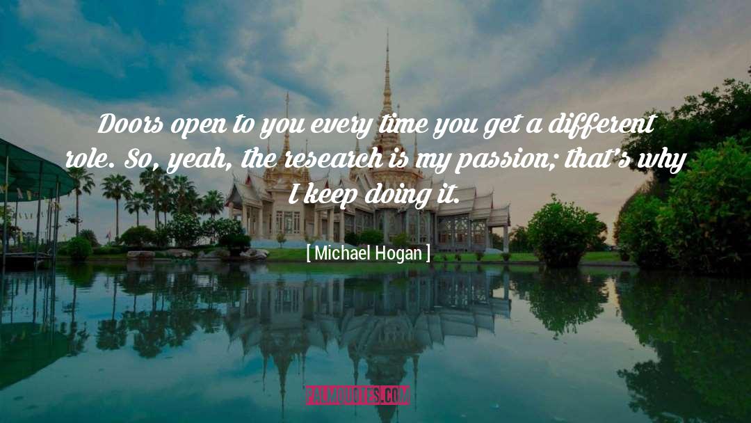 Doors Open Quote quotes by Michael Hogan