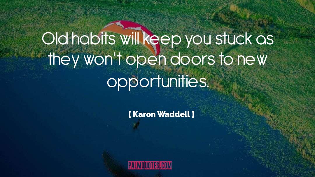 Doors Open Quote quotes by Karon Waddell