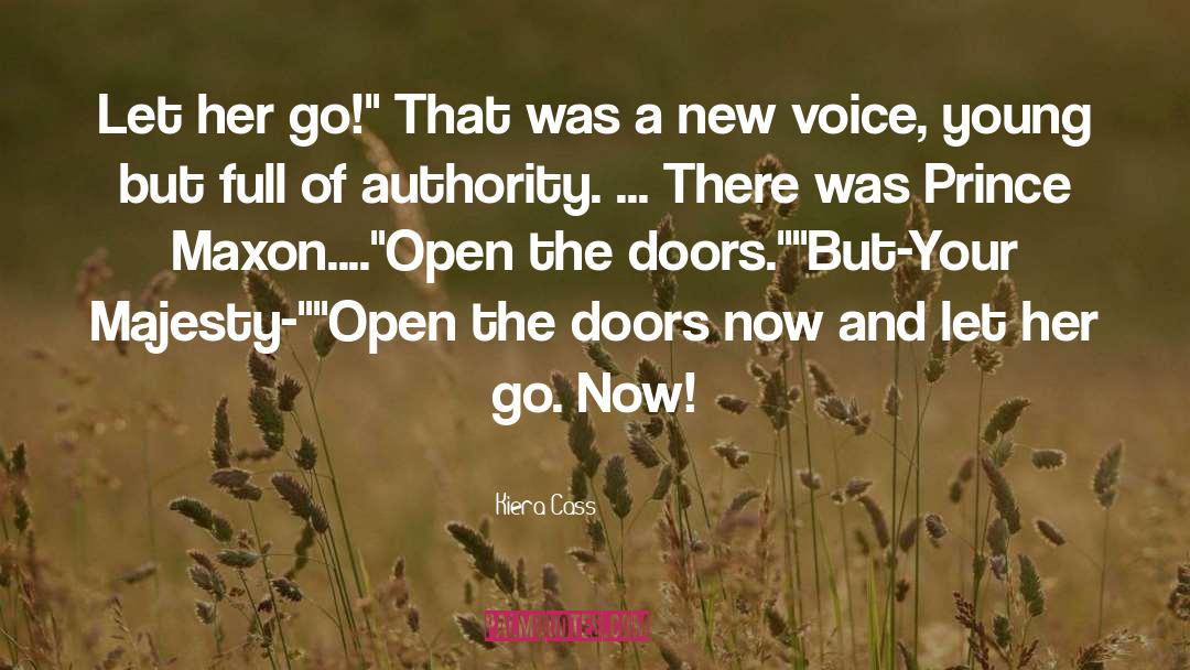 Doors Open Quote quotes by Kiera Cass