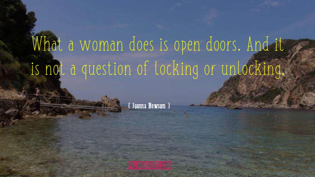Doors Open Quote quotes by Joanna Newsom
