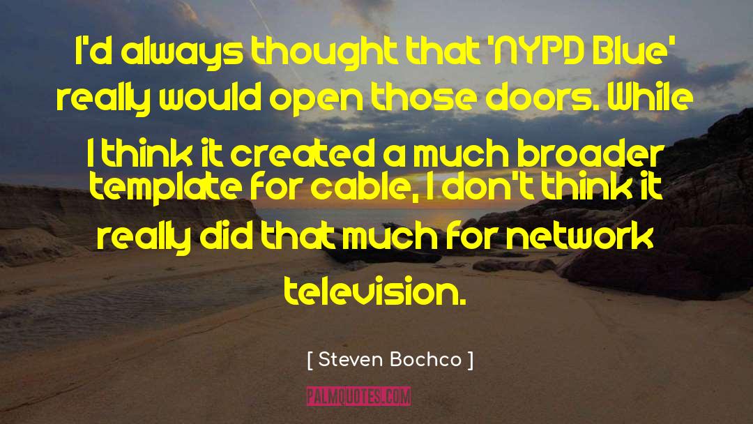 Doors Open Quote quotes by Steven Bochco