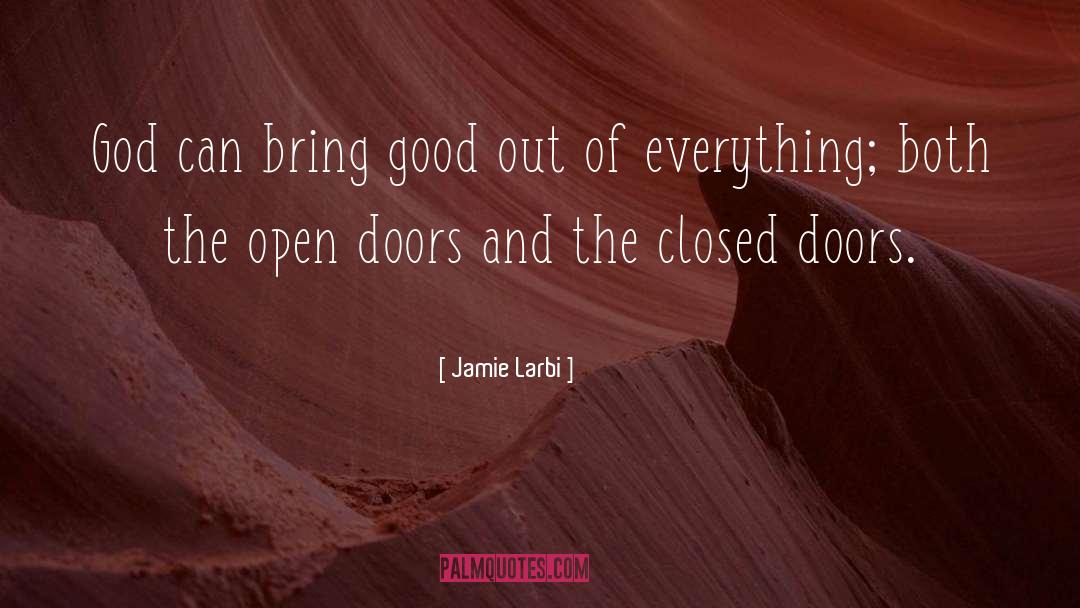 Doors Open Quote quotes by Jamie Larbi