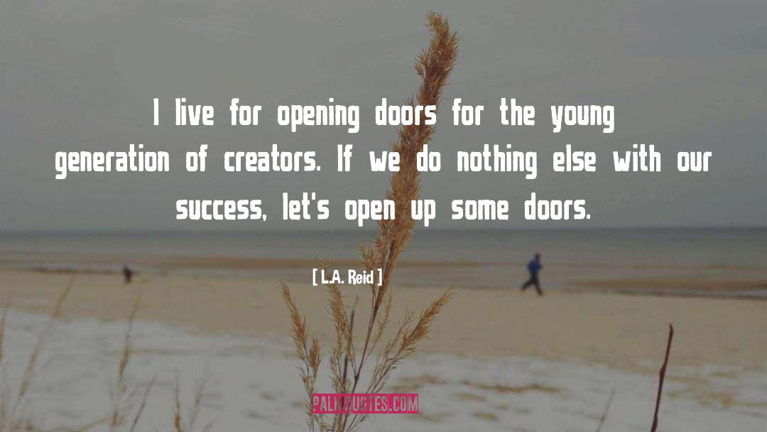 Doors Open Quote quotes by L.A. Reid