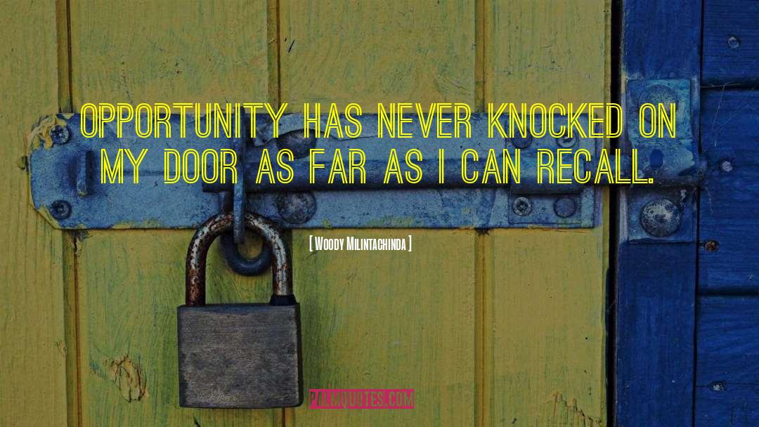 Doors Opportunity Quote quotes by Woody Milintachinda