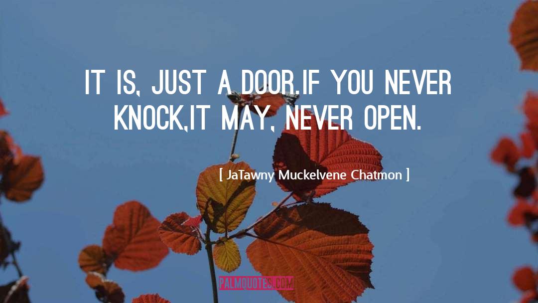 Doors Opportunity Quote quotes by JaTawny Muckelvene Chatmon