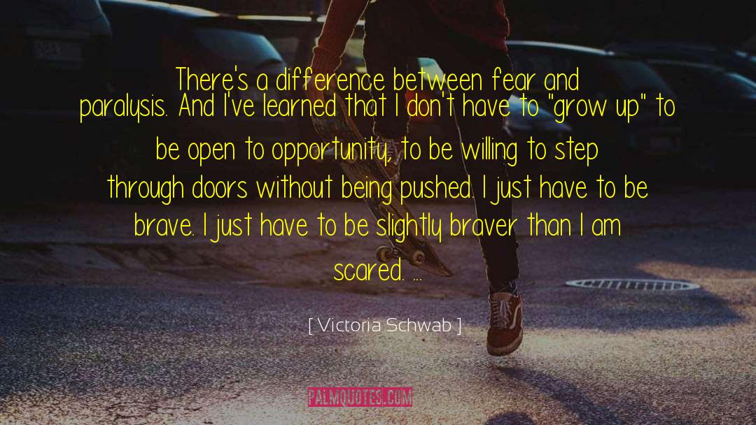 Doors Opportunity Quote quotes by Victoria Schwab