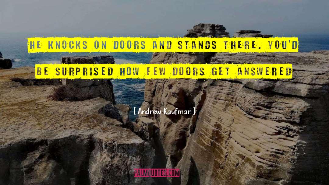 Doors Opportunity Quote quotes by Andrew Kaufman