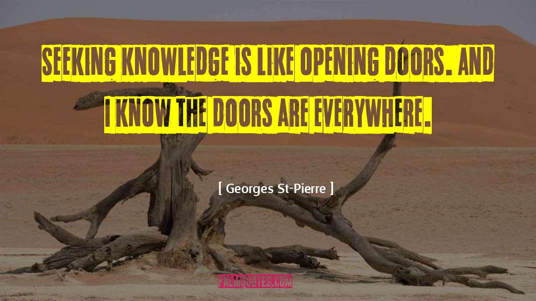 Doors Opportunity Quote quotes by Georges St-Pierre