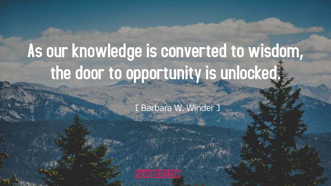 Doors Opportunity Quote quotes by Barbara W. Winder