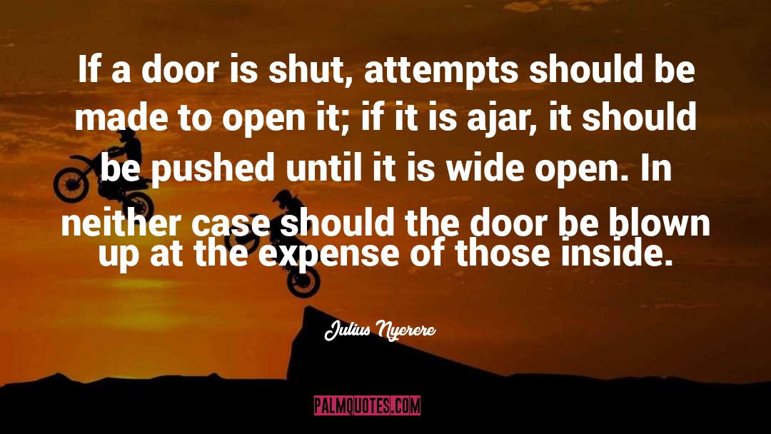 Doors quotes by Julius Nyerere