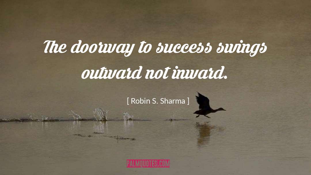 Doorway quotes by Robin S. Sharma