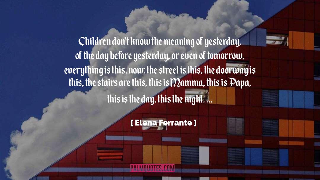 Doorway quotes by Elena Ferrante