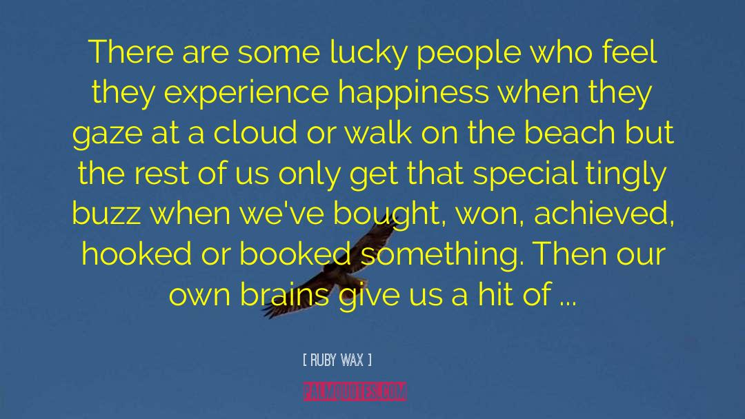 Dopamine quotes by Ruby Wax