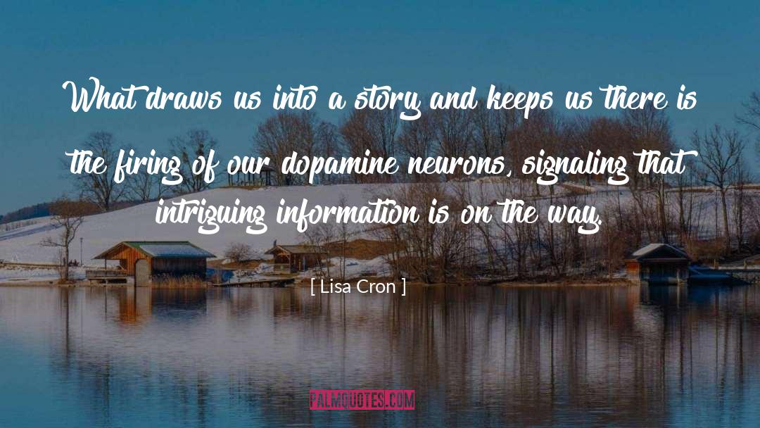 Dopamine quotes by Lisa Cron