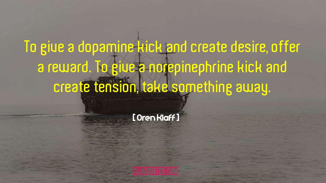 Dopamine quotes by Oren Klaff