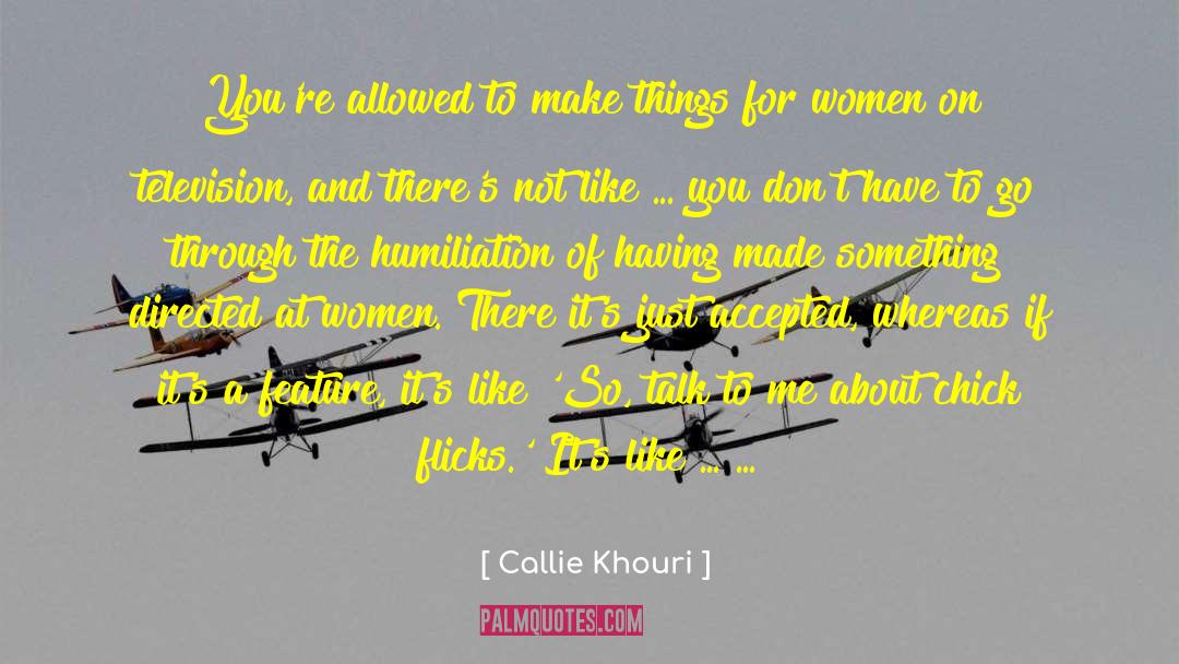 Dope Chick quotes by Callie Khouri