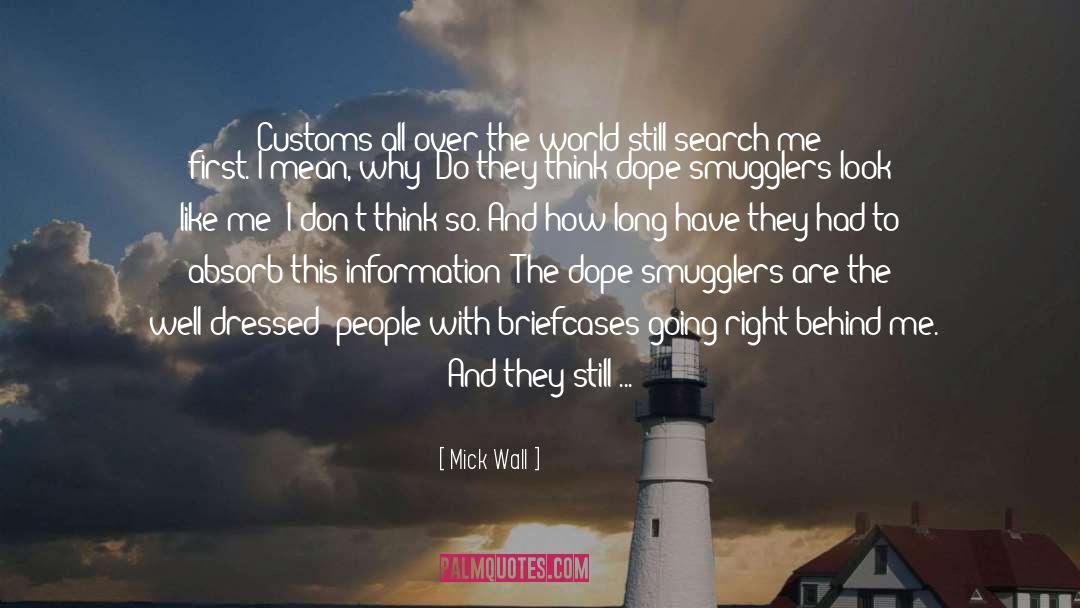 Dope quotes by Mick Wall