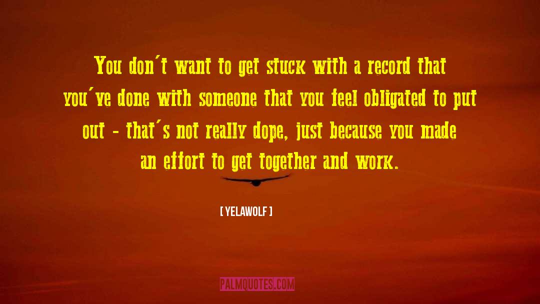 Dope quotes by Yelawolf