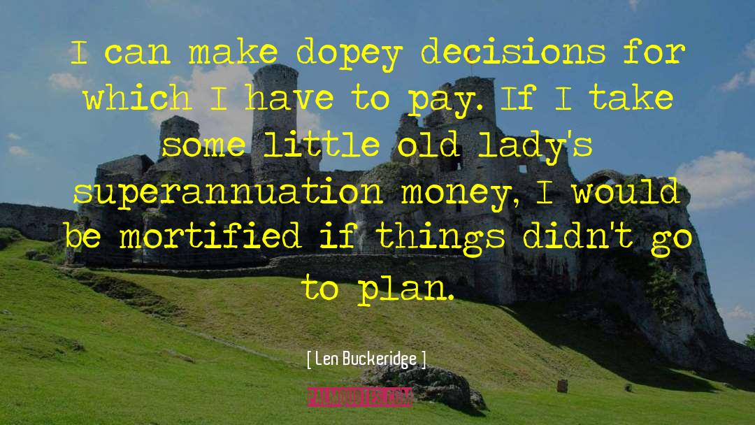 Dopey quotes by Len Buckeridge