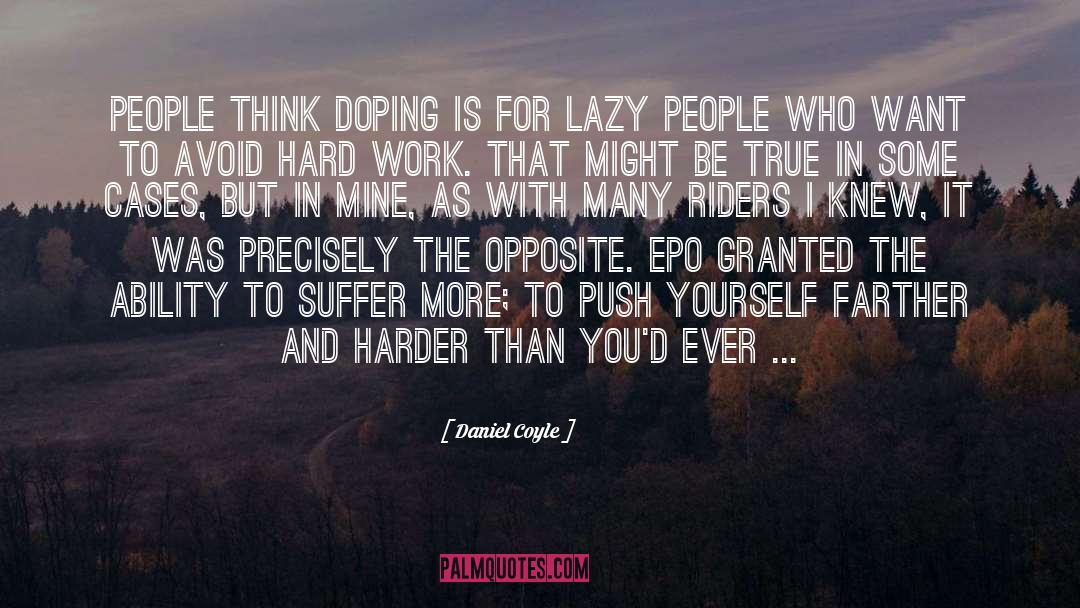 Doping quotes by Daniel Coyle