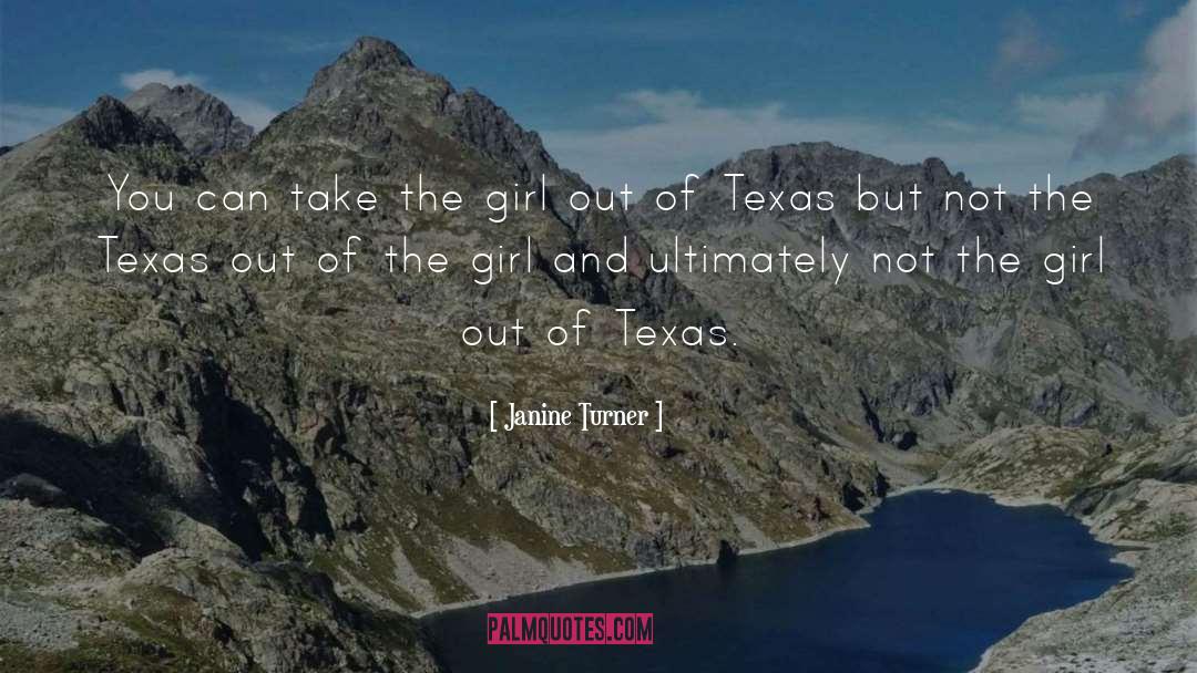 Dopson Texas quotes by Janine Turner