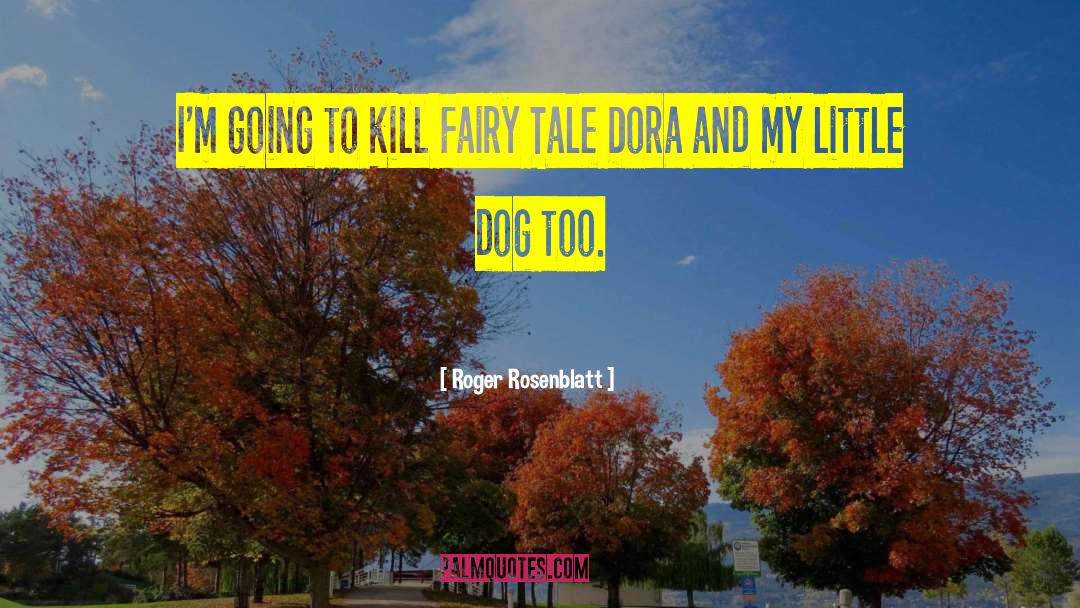 Dora Brooking quotes by Roger Rosenblatt
